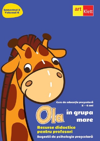 Ola in grupa mare Sem.2 Vol.4. Resurse didactice pentru profesori - 35.01 Lei