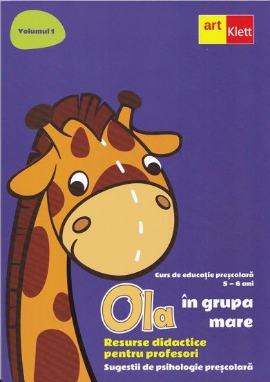 Ola in grupa mare Vol.1 Partea 1. Resurse didactice pentru profesori - 34.09 Lei