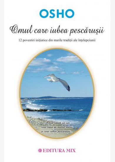 Omul care iubea pescarusii - 46.85 Lei