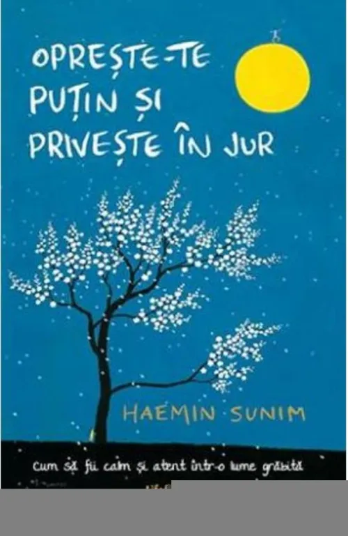Opreste-te putin si priveste in jur - 71.40 Lei