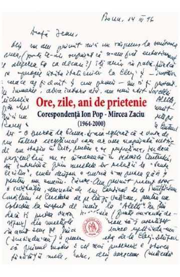 Ore zile ani de prietenie. Corespondenta Ion Pop Mircea Zaciu - 49.02 Lei