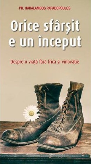 Orice sfarsit e un inceput. Despre o viata fara frica si vinovatie - 11.20 Lei