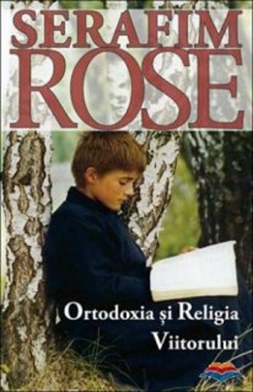 Ortodoxia si Religia Viitorului - 20.00 Lei