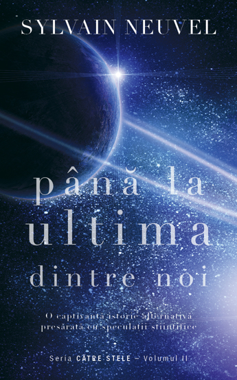 Pana la ultima dintre noi. Seria Catre stele Vol. 2 - 37,70 Lei