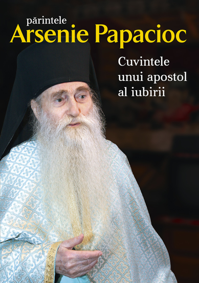 Parintele Arsenie Papacioc - Cuvintele unui apostol al iubirii - 26 Lei