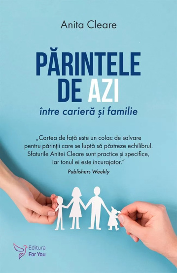 Parintele de azi intre cariera si familie - 24.80 Lei