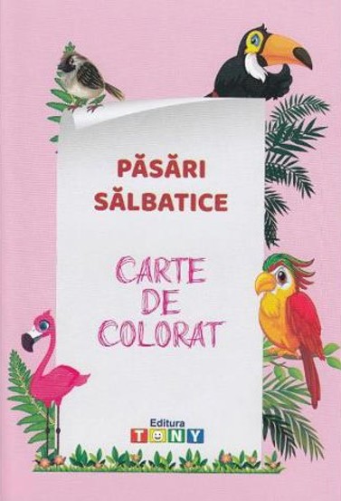 Pasari salbatice. Carte de colorat - 5.23 Lei