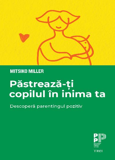 Pastreaza-ti copilul in inima ta - 27.18 Lei