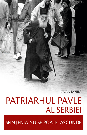 Patriarhul Pavle al Serbiei - Sfintenia nu se poate ascunde - 24.00 Lei