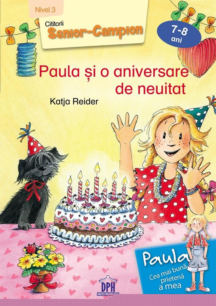 Paula si o aniversare de neuitat - Nivel III - 20.30 Lei
