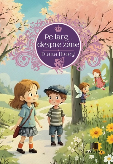 Pe larg... despre zane - 69.70 Lei