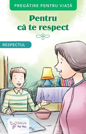Pentru ca te respect. Respectul - 14.80 Lei