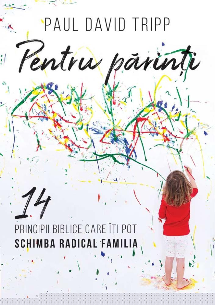 Pentru parinti. 14 principii biblice care iti pot schimba radical familia - 40.00 Lei