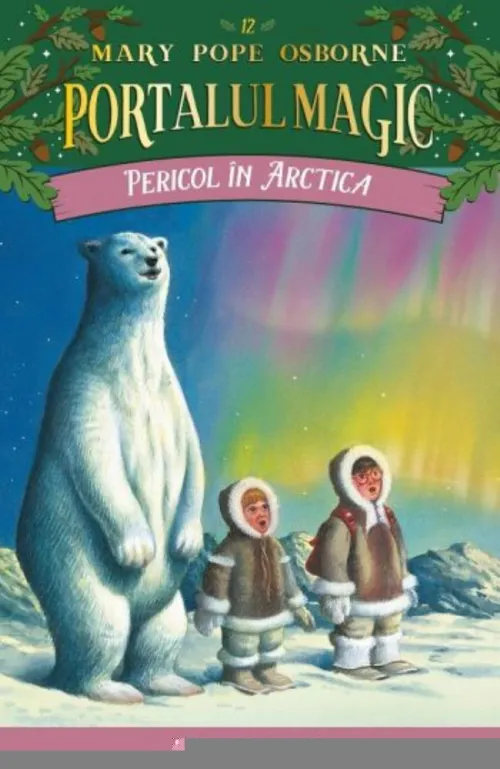 Pericol in Arctica. Portalul Magic nr. 12 - 25.59 Lei