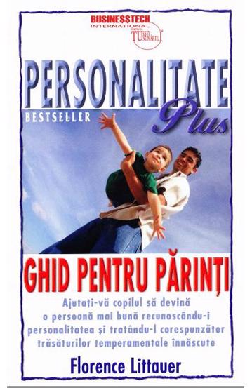Personalitate Plus: Ghid pentru parinti - 31.10 Lei