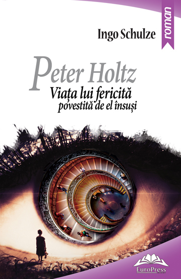 Peter Holtz. Viata lui fericita povestita de el insusi - 50.22 Lei