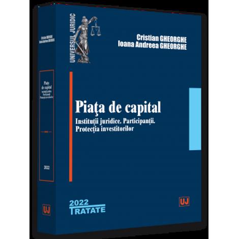 Piata de capital: institutii juridice participantii protectia investitorilor - 2022 - 99.79 Lei