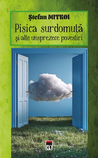 Pisica surdomuta si alte unsprezece povestiri - 24.56 Lei