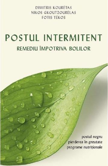Postul intermitent. Remediu impotriva bolilor - 20.00 Lei