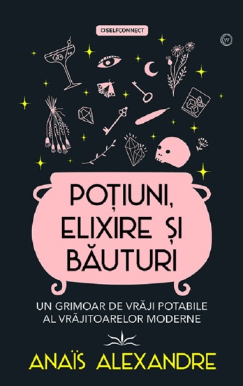 Potiuni elixire si bauturi. Un grimoar de vraji potabile al vrajitoarelor moderne - 31.33 Lei