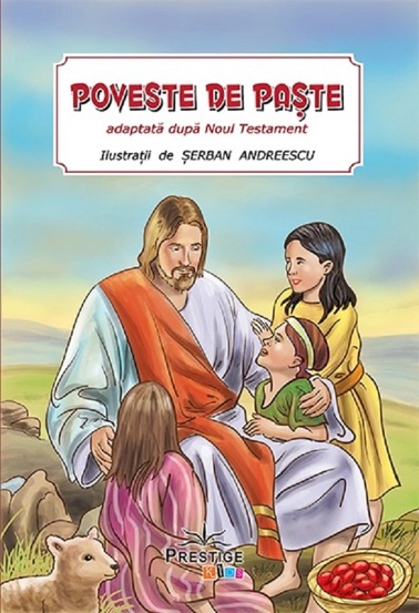 Poveste de Paste. Adaptata dupa Noul Testament - 9.25 Lei