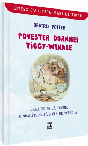 Povestea doamnei Tiggy-Winkle... cea de moda veche o spalatoreasa fara de pereche - 13.30 Lei