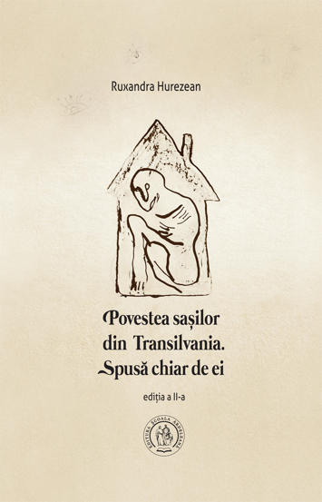 Povestea sasilor din Transilvania. Spusa chiar de ei - 35.90 Lei