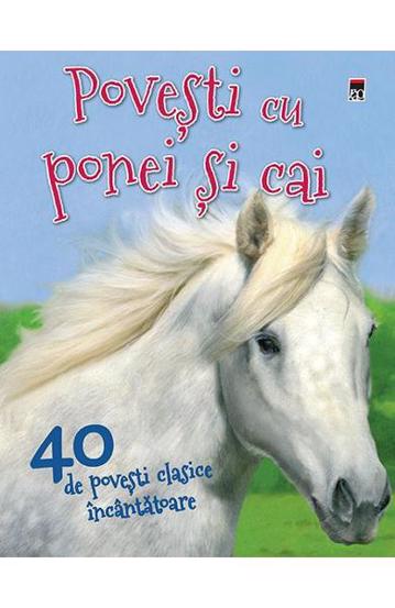 Povesti cu ponei si cai - 61.21 Lei