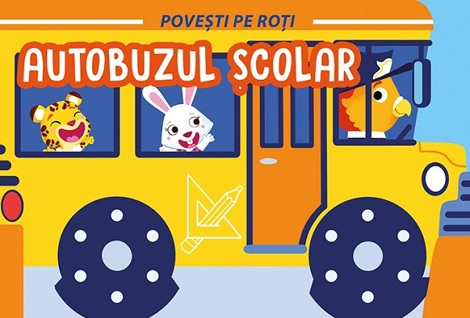 Povesti pe roti. Autobuzul scolar - 15.87 Lei