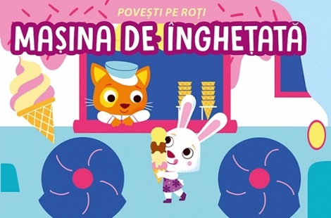 Povesti pe roti. Masina de inghetata - 15.82 Lei