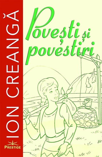 Povesti si povestiri de Ion Creanga - 18.24 Lei
