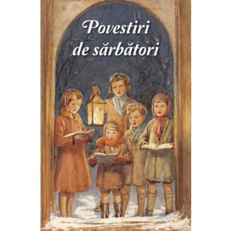 Povestiri de sarbatori - 16.63 Lei