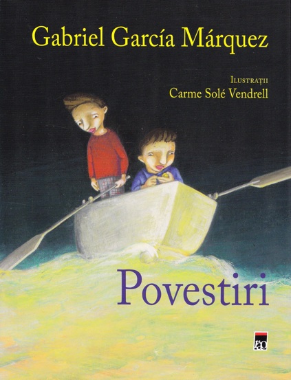Povestiri - Gabriel Garcia Marquez - 40.40 Lei