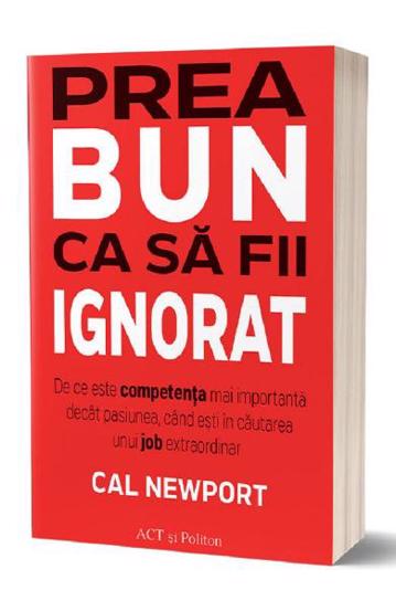 Prea bun ca sa fii ignorat - 44.70 Lei