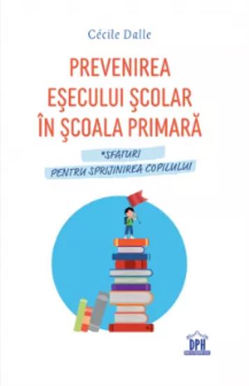 Prevenirea esecului scolar in scoala primara - 33.74 Lei