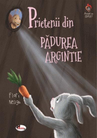 Prietenii din padurea argintie - 17.44 Lei