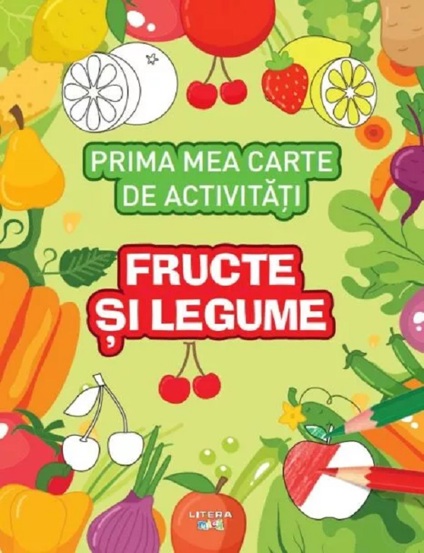 Prima mea carte de activitati. Fructe si legume - 9.76 Lei