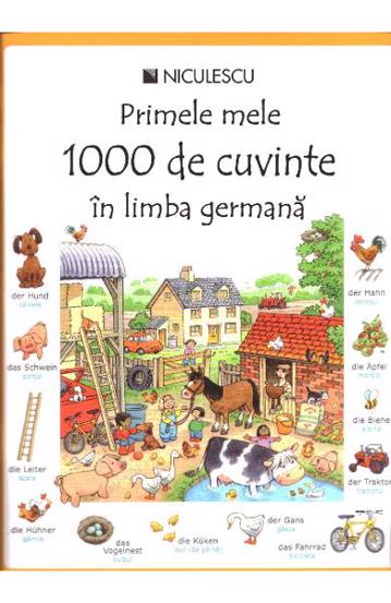 Primele mele 1000 de cuvinte in limba germana - 39.78 Lei