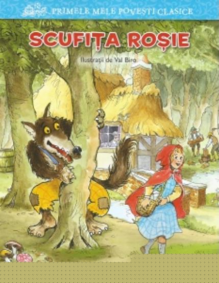 Primele mele povesti clasice. Scufita Rosie - 9.91 Lei