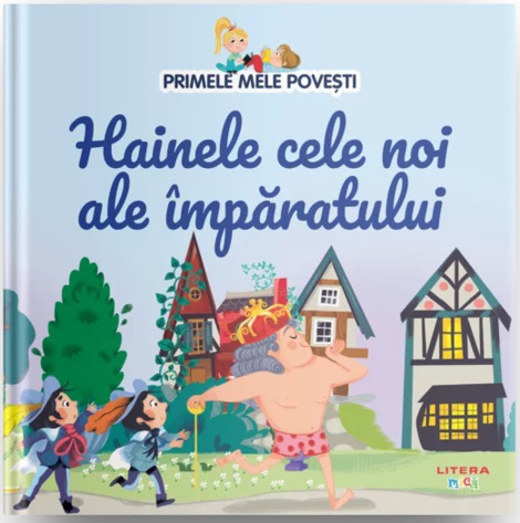 Primele mele povesti. Hainele cele noi ale imparatului - 17.26 Lei