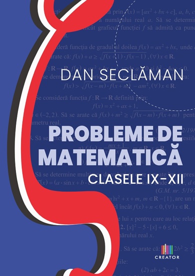 Probleme de matematica - Clasele 9-12 - 48.50 Lei