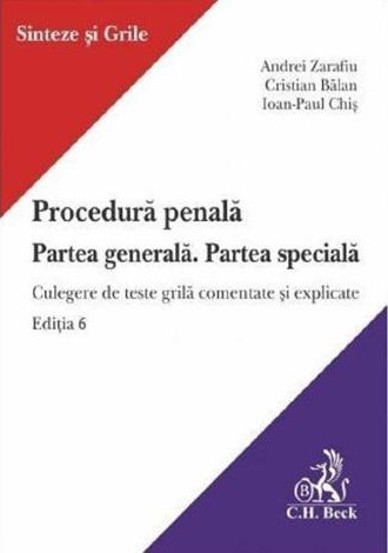 Procedura penala. Partea generala. Partea speciala Ed.6 - 134.50 Lei