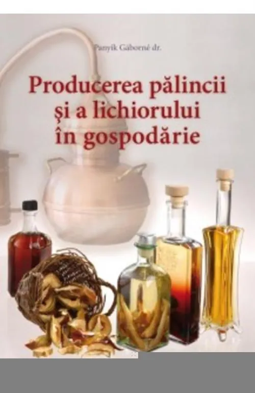 Producerea palincii si a lichiorului in gospodarie - 35,39 Lei
