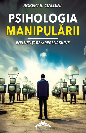Psihologia manipularii. Influentare si persuasiune - 62.90 Lei