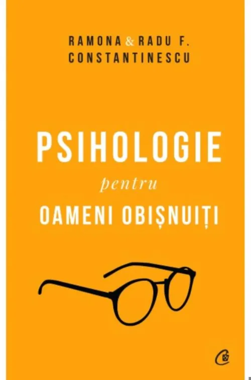 Psihologie pentru oameni obisnuiti. Editie de colectie - 58.20 Lei