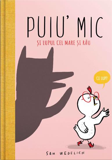 Puiu' Mic si lupul cel mare si rau - 39,53 Lei