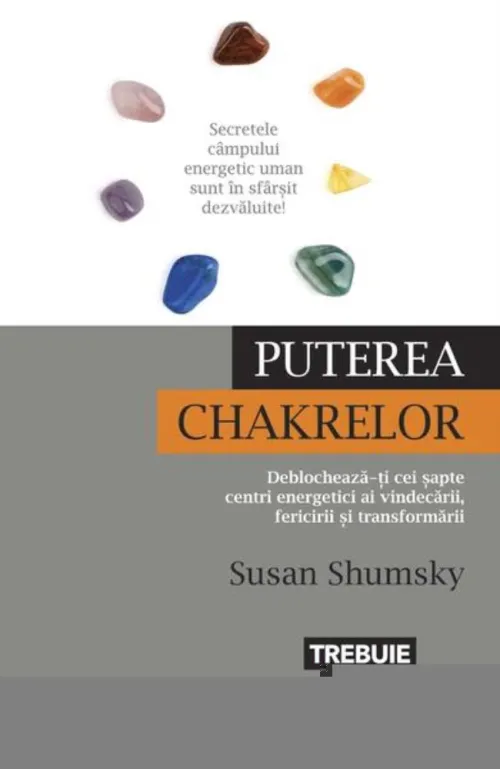 Puterea chakrelor - Susan Shumsky - 35,38 Lei