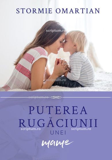 Puterea rugaciunii unei mame - 35.56 Lei