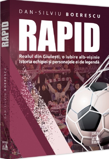 Rapid. Realul din Giulesti o iubire alb-visinie - 31.40 Lei