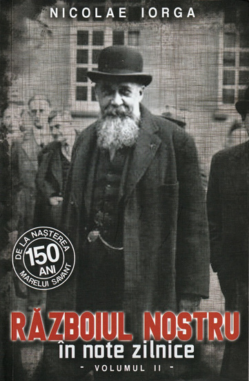 Razboiul Nostru in Note Zilnice Vol. 2 - 21.33 Lei